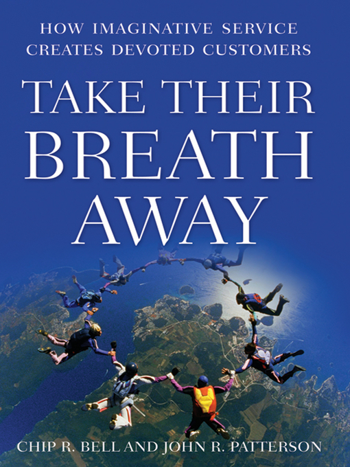 Title details for Take Their Breath Away by Chip R. Bell - Available